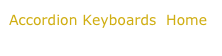 Accordion Keyboards  Home