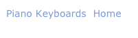 Piano Keyboards  Home