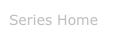 Series Home
