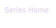 Series Home